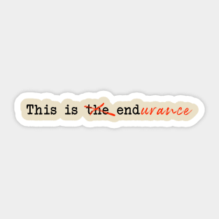 Quarantine / This is the end...(black text) Sticker